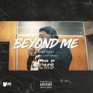 Beyond Me (Explicit)