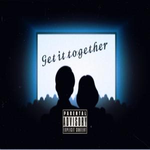 get it 2gether (Explicit)