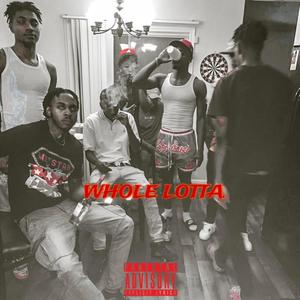 Whole Lotta (Explicit)