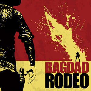 Bagdad Rodeo (Explicit)