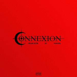 CONNEXION (feat. Samara, Izi & AbSynapse) (Explicit)