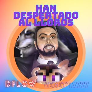 Han Despertado Al Lloros (Explicit)