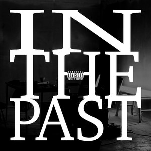 In The Past (Explicit)