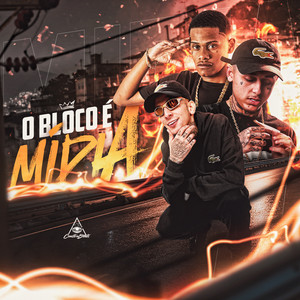 O bloco é mídia (Explicit)