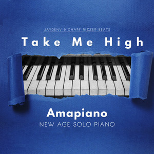 Take Me High (Amapiano Version)