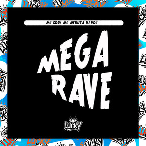 Mega Rave (Explicit)