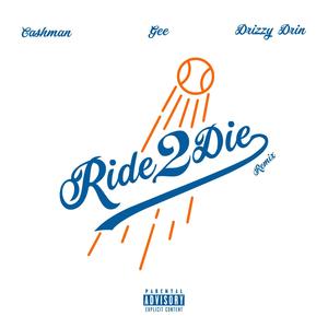 RIDE 2 DIE (feat. DRIZZY Made It) [REMIX] [Explicit]