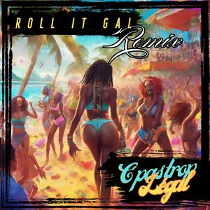 C'pas trop légal (Roll it gal Remix)