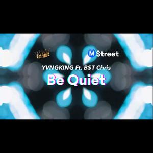 Be Quiet (Explicit)