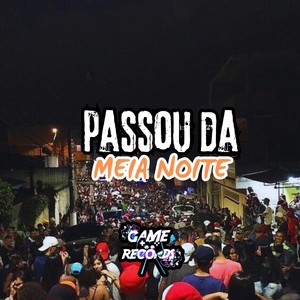 Passou da Meia Noite (Explicit)