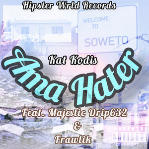 Ama Hater (Ama Hater (Drip Khathaza)) [Explicit]