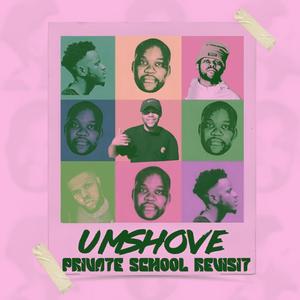 UMSHOVE PRIVATE SCHOOL REVISIT (feat. Natureboyz)