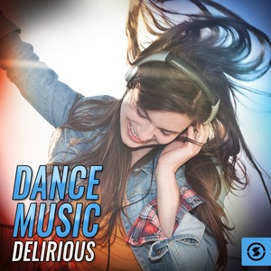 Dance Music Delirious