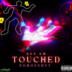 Get Em Touched (Explicit)
