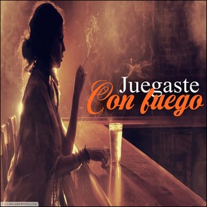 Juegaste Con Fuego