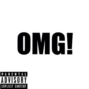 Omg! (Explicit)