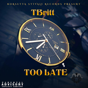 Too Late (Explicit)