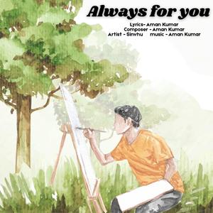 Always for you (feat. Aman Kumar)