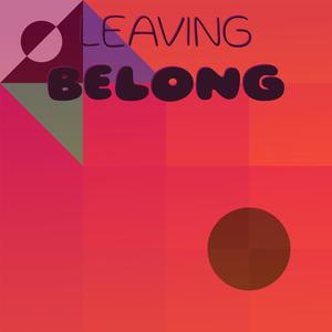 Leaving Belong