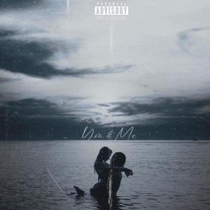 You & Me (feat. Oneway) [Explicit]