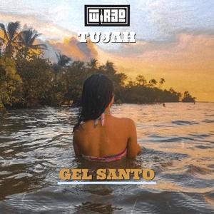 Gel Santo (feat. Tujah)