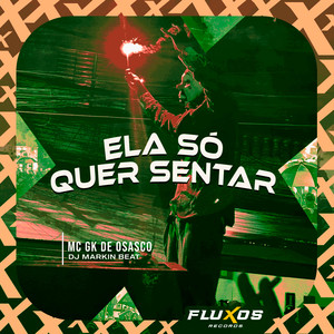 Ela Só Quer Sentar (Explicit)