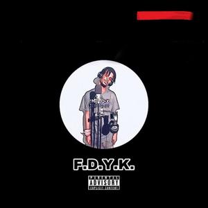 F. D. Y. K. (Explicit)