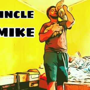 Uncle Mike (Explicit)