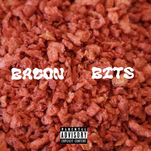 Bacon Bits (Explicit)