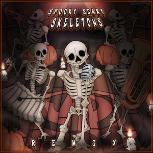 Spooky, Scary, Skeletons (Jarido Remix)