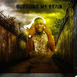 Bursting My Brain (Explicit)