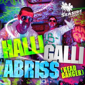 Halli Galli Abriss (Headbanger)