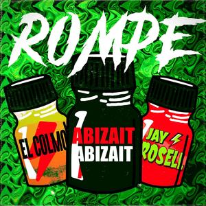 Rompe (feat. Jay Rosell & El Colmo)
