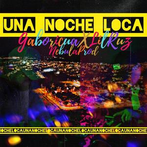 UNA NOCHE LOCA (feat. Lil ruz & NebulaProd)