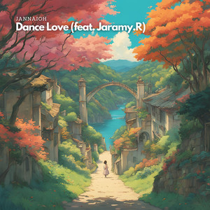 Dance Love (feat. Jaramy.R)