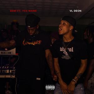 Semi (feat. YCS Maine) [Explicit]