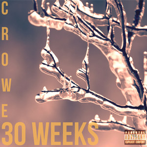 30 Weeks (Explicit)