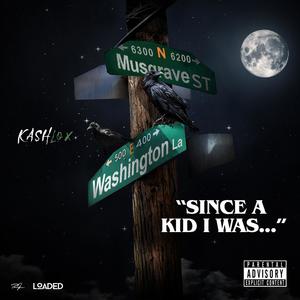 Since A Kid I Was ... (Explicit)