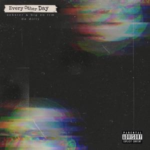 Every Other Day (feat. Big Zo frm da Dirty) [Mastered Version] [Explicit]