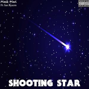 Shooting Star (feat. Ian Byarm) (Explicit)