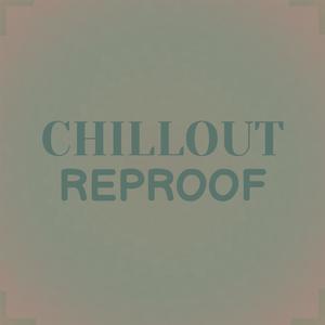 Chillout Reproof