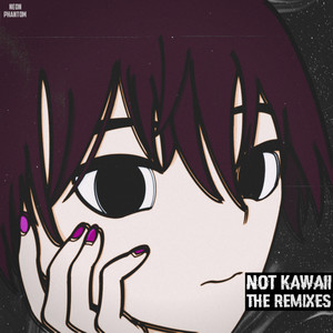 Not Kawaii (Not Cuddles Remix)