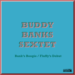 Bank's Boogie / Fluffy's Debut