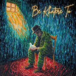 Be Khatere To (feat. Yassaman, Alireza Hamzeloo, Arshia Razzaghi & Ahad Basiri)