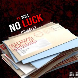 No Luck (Hu$$le) [Explicit]