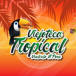 Viejoteca Tropical / Vuélvelo A Poné