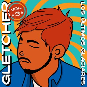 Los Últimos Glaciares, Vol. 3 (Explicit)