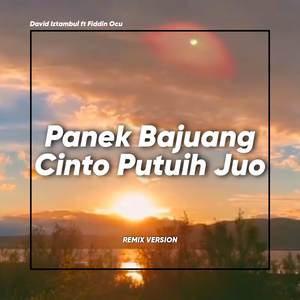 Panek Bajuang Cinto Putuih Juo (Remix Version)