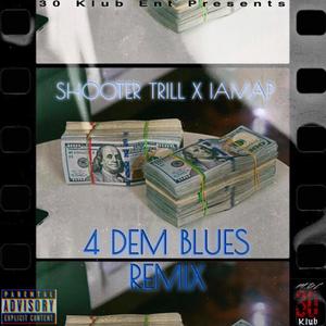 4 Dem Blues (feat. IAMAP) [Explicit]