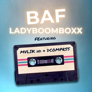 BAF (feat. Mvlik HD & Dcomprss) [Explicit]